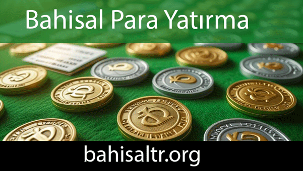 Bahisal para yatırma sağlamlığıyla önde gelmektedir.