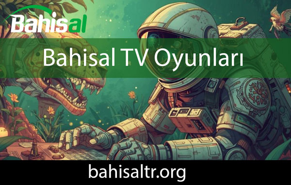 Bahis TV oyunları sayesinde marjinal durumdadır.
